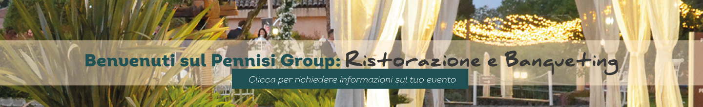 pennisi group,Location per matrimoni, Ristorazione e location, Banqueting e Ristorazione Pennisi Group